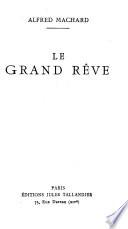 Le grand rêve