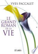 Le grand roman de la vie