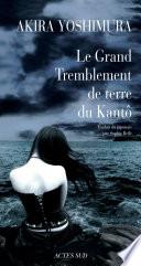 Le Grand Tremblement de terre du Kantô