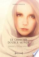 Le grimoire double monde - tome 2
