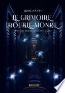 Le grimoire double monde - Tome 3