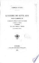 Le guerre dei sette anni sotto Clemente VII, l'assalto, presa e sacco di Roma, l'assedio e la perdita di Firenze dall'anno MDXXIII al MDXXXI sui documenti ufficiali