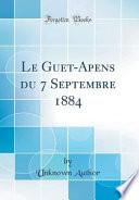 Le Guet-Apens du 7 Septembre 1884 (Classic Reprint)