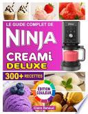 Le Guide Complet de Recettes Ninja Creami Deluxe - Édition Couleur