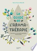 Le Guide de l'Aromathérapie