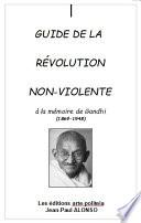 Le Guide de la révolution non violente à la mémoire de Gandhi