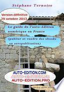 Le guide de l’auto-édition numérique en France (Publier et vendre des ebooks en autopublication)