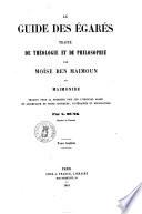 Le guide des egares, traite de theologie et de philosophie par Moïse Ben Maimoun dit Maïmonide