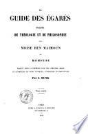 Le guide des egares, traite de theologie et de philosophie par Moïse Ben Maimoun dit Maïmonide
