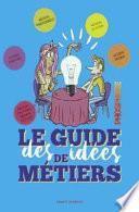 Le guide des idées de métiers