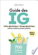 Le guide des index glycémiques - 700 produits à la loupe