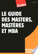 Le guide des masters, mastères et MBA 11ED