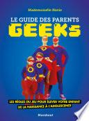 Le guide des parents geeks
