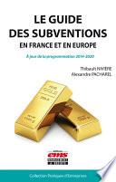 Le guide des subventions en France et en Europe