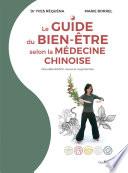 Le guide du bien-être selon la médecine chinoise