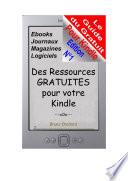 Le Guide du Gratuit pour Kindle - Des milliers de ressources gratuites pour votre Kindle