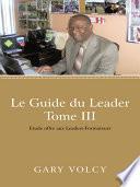 Le Guide Du Leader Tome III