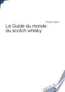 Le guide du monde du scotch whisky