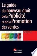 Le guide du nouveau droit de la Publicité et de la Promotion des ventes