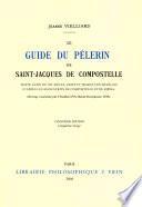 Le guide du pèlerin de Saint-Jacques de Compostelle
