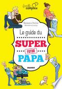 Le guide du super futur papa