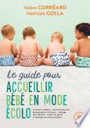 Le guide pour accueillir bébé en mode écolo