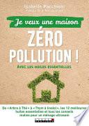 Le guide pratique antipollution pour une maison propre et saine