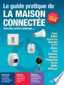 Le guide pratique de la maison connectée