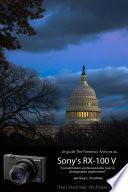 Le Guide The Friedman Archives du Sony's RX-100 V (Édition N & B)