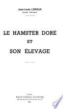 Le hamster doré et son élevage