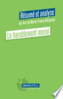 Le harcèlement moral (Résumé et analyse de Marie-France Hirigoyen)