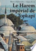 Le Harem impérial de Topkapi