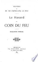 Le hasard du coin du feu