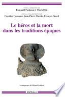 Le Héros et la mort dans les traditions épiques