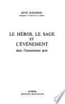 Le héros, le sage et l'événement dans l'humanisme grec