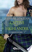 Le Highlander, T1 : Captive du Highlander