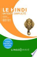 Le hindi en toute simplicité - Grand débutant - Partie 2 sur 2 - Série 1 de 3