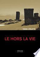 Le Hors la Vie