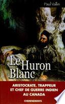 Le huron blanc