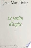 Le jardin d'argile