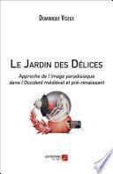 Le Jardin des Délices, approche de l'image paradisiaque dans l'Occident médiéval et pré-renaissant