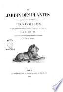 Le jardin des plantes description et mœurs des mammifères de la Ménagerie et du Museum d'histoire naturelle par m. Boitard
