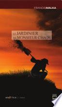 Le jardinier de Monsieur Chaos