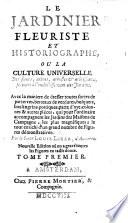 Le jardinier Fleuriste et historiographe ou la culture universelle des fleurs, arbres etc. Nouv. ed