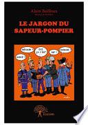 Le Jargon du Sapeur-Pompier