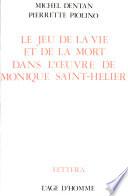 Le Jeu de la Vie et de la Mort Dans L'Oeuvre de Monique Saint-Helier