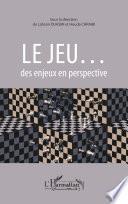 Le jeu...