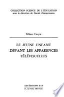 Le jeune enfant devant les apparences télévisuelles