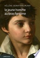 Le jeune homme au bras fantôme