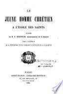 Le jeune homme chrétien à l'école des saints d'après le R. P. Jean Berthier